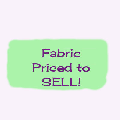 Fabrics that are priced to sell
