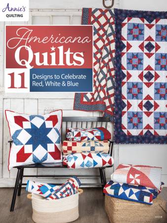 Americana Quilts 11 Designs to Celebrate Red, White & Blue Book