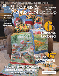2025 Shop Hop - ANKSH Magazine - All Kansas Nebraska Shop Hop