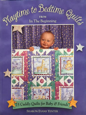 Playtime to Bedtime Quilts Book